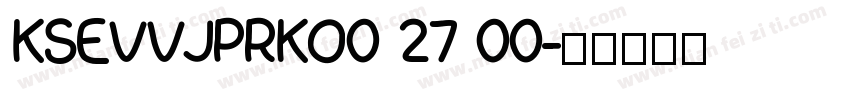 KSEVVJPRKO0 27 00字体转换